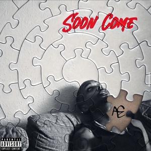 Soon Come (Explicit)