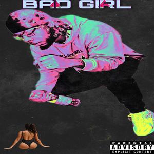 BAD GIRL (feat. Sampchop) [Explicit]