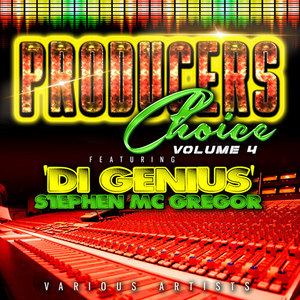 Producers Choice, Vol.4 (featuring Stephen 'Di Genius' McGregor) [Explicit]