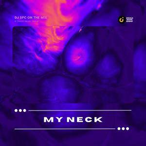 My Neck (Explicit)