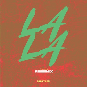 LALA (Versión Cumbia) (Remix)