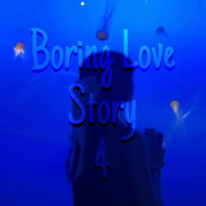 Boring Love Story 4 (Explicit)