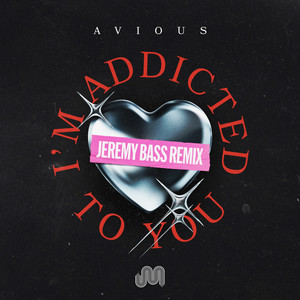 I'm Addicted To You (Jeremy Bass Extended Remix)