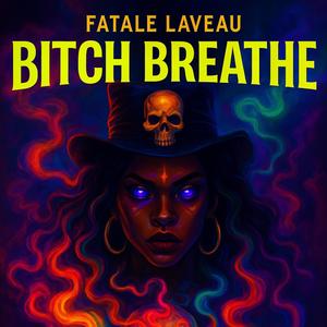 ***** Breathe (feat. Fatale Laveau) (Explicit)
