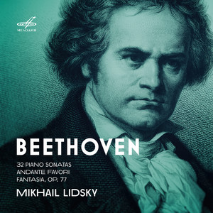 Beethoven: 32 Sonatas, Andante favori & Fantasia, Op. 77