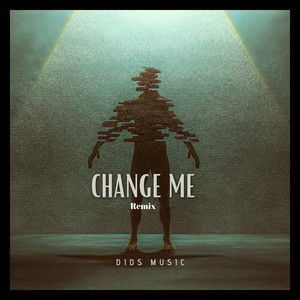 Change Me (Remix)