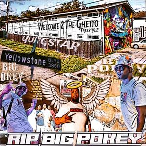 Welcome To The Ghetto Freestyle (feat. Yungstar) (RIP Big Pokey) (Explicit)