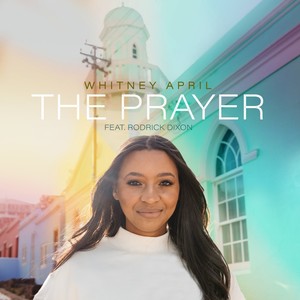 The Prayer (feat. Rodrick Dixon)