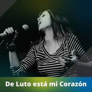 De Luto Está Mi Corazón
