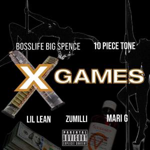 XGames (feat. Boss life Big Spence, 10Piece Tone, Lil lean & MariG) [Explicit]