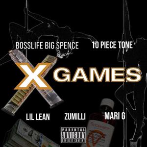 XGames (feat. Boss life Big Spence, 10Piece Tone, Lil lean & MariG) (Explicit)