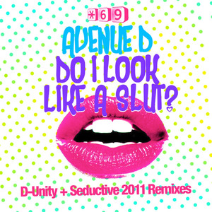 Do I Look Like A ***? D-Unity + Seductive 2011 Remixes