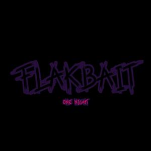 Flakbait - One Night