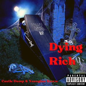 Dyin' Rich (Explicit)