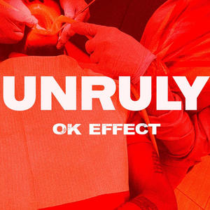 UNRULY (Explicit)