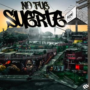 NO FUE SUERTE (feat. Presunto Culpable|Explicit)