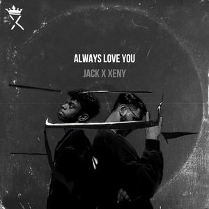 Always Love You (feat. Xeny)