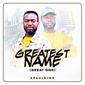 Greatest Name (Great God)