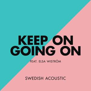 KEEP ON GOING ON (feat. Elsa Wiström)