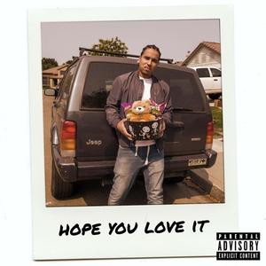 Hope You Love It (Explicit)