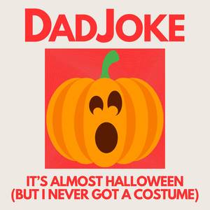 It’s Almost Halloween (But I Never Got A Costume)