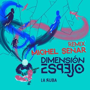 Dimensión Espejo (Michel Senar Remix Techno)