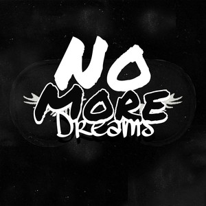 No More Dreams