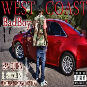 West Coast Bad Boy (feat. San Quinn & J. Stalin)