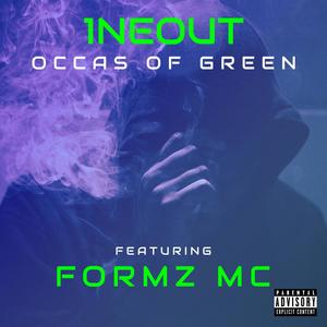 Occas Of Green (feat. 1neout) (Explicit)