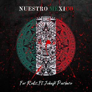 NUESTRO MEXICO (feat. JokaH Pacheco) [Explicit]