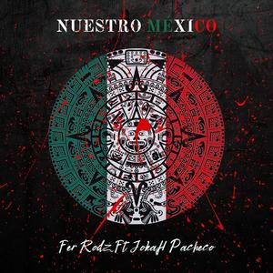 NUESTRO MEXICO (feat. JokaH Pacheco) (Explicit)