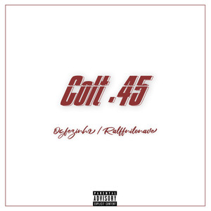 Colt.45 (Explicit)