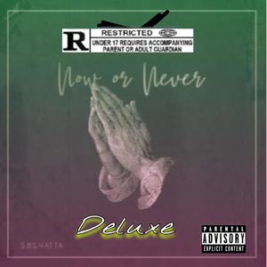 Now Or Never (Deluxe) [Explicit]