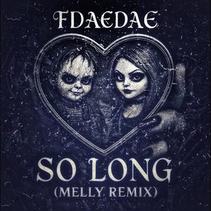 So Long (feat. 2love1lijay) (Melly Mix|Explicit)