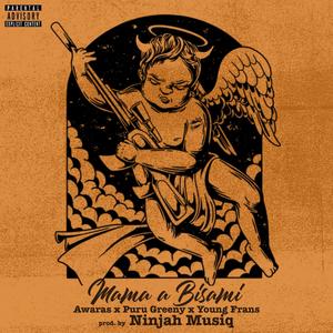 Mama a Bisami (feat. Awaras, Puru Greeny & Young Frans) (Explicit)
