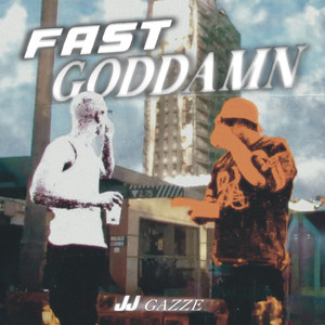 Fast Goddamn (Explicit)