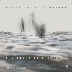 The Sound Of The Sea (Remix by Jacaszek)