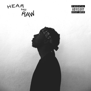 HEAR ME RAW (Explicit)