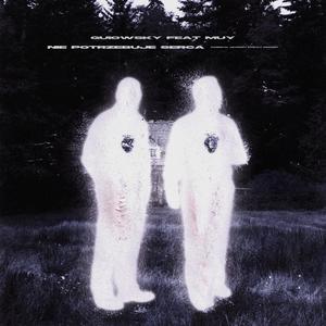 Nie potrzebuje serca (feat. Muy) (Explicit)