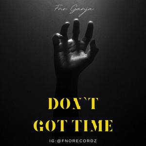 Don't Got Time (Explicit)