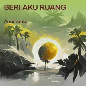 Beri Aku Ruang