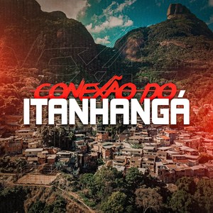 Conexão do Itanhangá (Explicit)