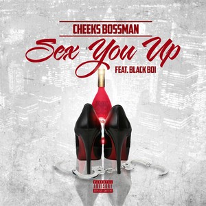 Sex You Up(feat. Blackboi) (Explicit)