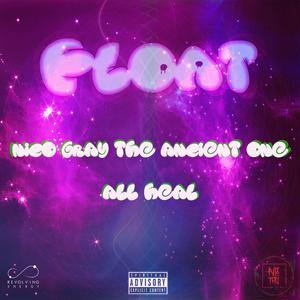 Float (feat. All Heal)