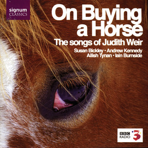 On Buying A Horse: The Songs of Judith Weir