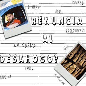 Renuncia al desahogo