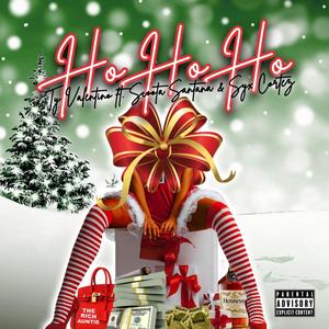 HO, HO, HO (feat. Scoota Santana & Syx Cortez) [Explicit]