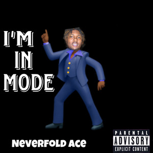 I'm In Mode (Explicit)