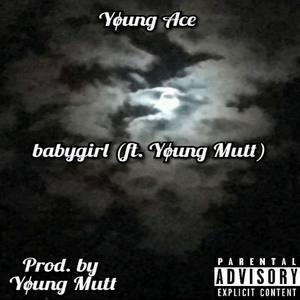 babygirl(feat. Yøung Mutt) (Explicit)