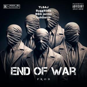 End of war (feat. TLSAJ, ByggSlide & BSG jermo)